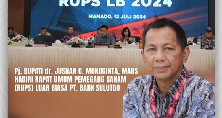 Pj Bupati Bolmong dr Jusnan Calamento Mokoginta MARS, hadiri RUPS-LB PT Bank SulutGo, berlangsung di Ballroom Kantor Pusat BSG, Manado, Jumat 12 Juli 2024. (Foto.Diskominfo Bolmong)